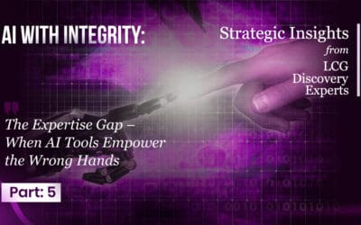 AI with Integrity – Part 5: The Expertise Gap, When AI Tools Empower the Wrong Hands