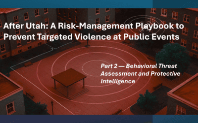 After Utah, Part 2: Behavioral Threat Assessment and Protective Intelligence