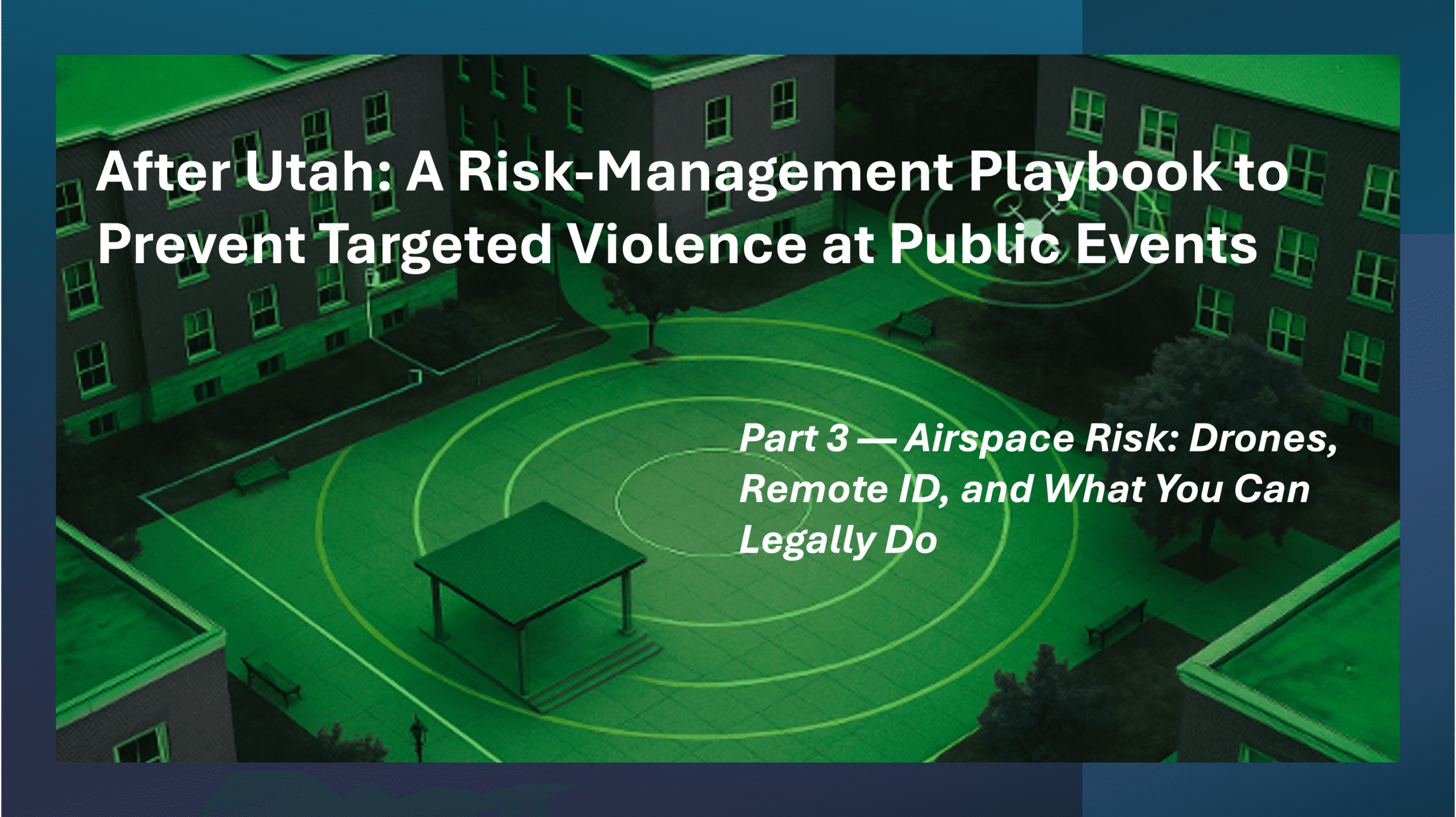 After Utah – Part 3: Airspace Risk and What Event Organizers Can Legally Do