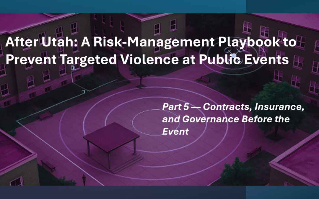 After Utah, Part 5: Contracts, Insurance, and Governance Before the Event