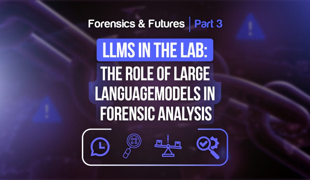 Forensics and Futures: Navigating Digital Evidence, AI, and Risk in 2026 – Part 3