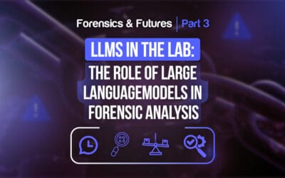 Forensics and Futures: Navigating Digital Evidence, AI, and Risk in 2026 – Part 3