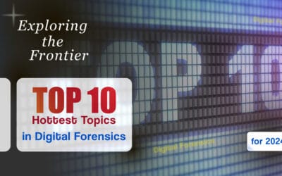 Exploring the Frontier: Top 10 Hottest Topics in Digital Forensics for 2024