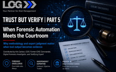 Trust but Verify Part 5:  When Forensic Automation Meets the Courtroom