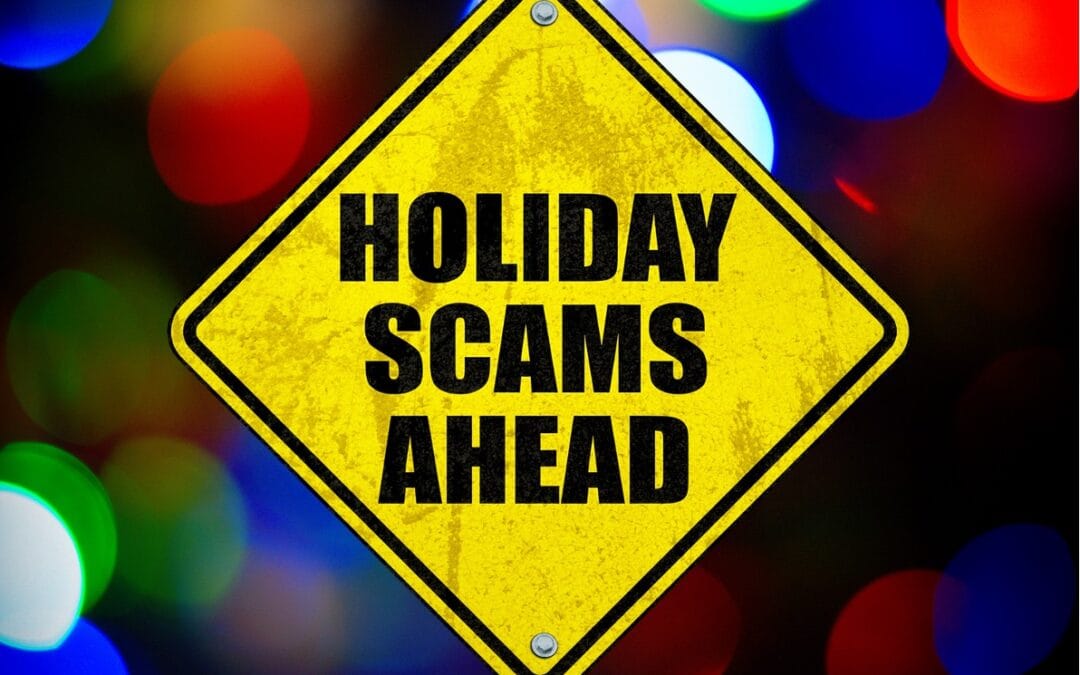 Safeguarding Your Holiday Cheer: How to Spot and Avoid Seasonal Online Scams