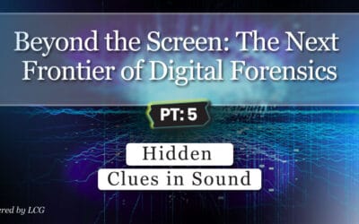 Beyond the Screen: The Next Frontier of Digital Forensics – Part 5